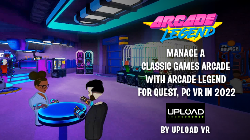 Arcade Legend VR | Manage Classic Games Arcade With Arcade Legend For Quest, PC VR In 2022